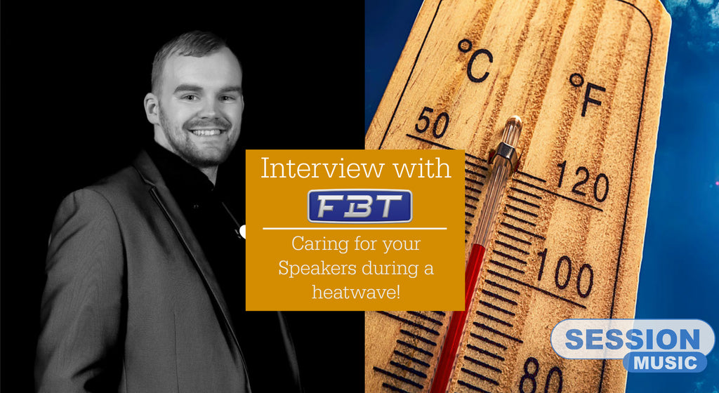 Interview with FBT Expert Jack Wilson: Caring for your speakers in a Heatwave