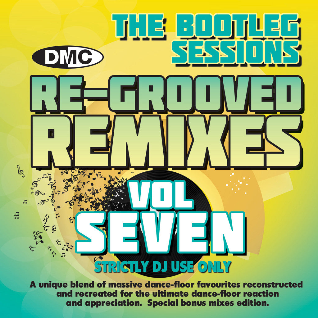 DMC Re-Grooved Remixes Vol 7 - The Bootleg Sessions